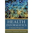 thumbnail image 1 of Pre-Owned Health Informatics: A Systems Perspective (Hardcover) 1567934358 9781567934359, 1 of 1