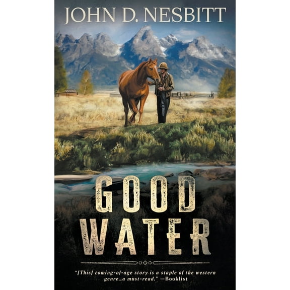 Good Water: A Coming-Of-Age YA Western Novel, (Paperback)