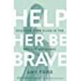 thumbnail image 1 of Help Her Be Brave: Discover Your Place in the Pro-Life Movement, 1 of 2