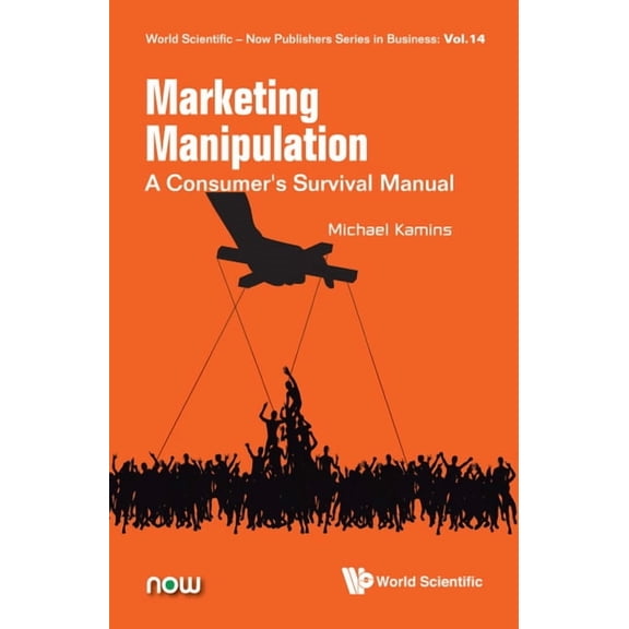 World Scientific-Now Publishers Business Marketing Manipulation, Book 14, (Hardcover)