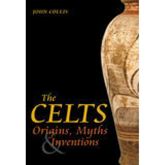 The Celts : Origins, Myths and Inventions (Paperback)