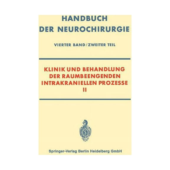 Klinik Und Behandlung Der Raumbeengenden Intrakraniellen Prozesse II, (Paperback)