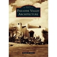 thumbnail image 1 of Pre-Owned Paradise Valley Architecture (Paperback) 0738596590 9780738596594, 1 of 1