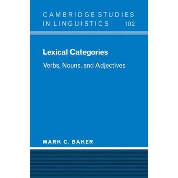 Pre-Owned Lexical Categories: Verbs, Nouns and Adjectives (Paperback) 0521001102 9780521001106