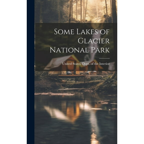 Some Lakes of Glacier National Park (Hardcover)