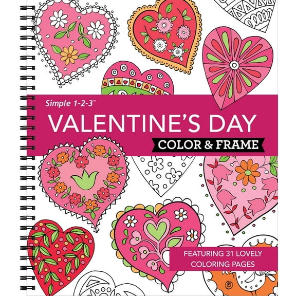 Color & Frame Color & Frame - Valentine's Day (Coloring Book), (Spiral-Bound)