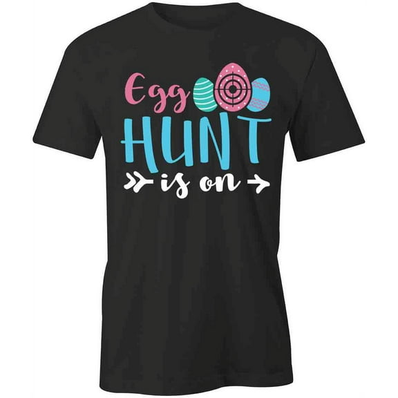 Egg Hunt Is On T-Shirt | Cute Easter Black Tee Gift