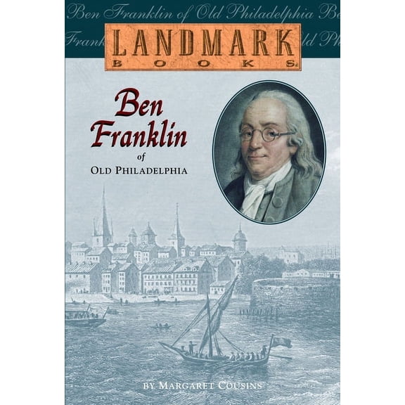 Landmark Books Ben Franklin of Old Philadelphia, (Paperback)