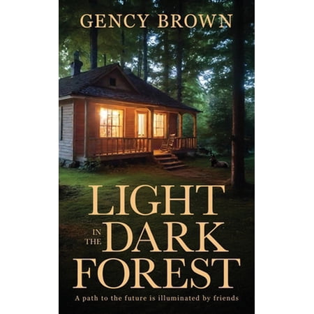 Light in the Dark Forest (Paperback)