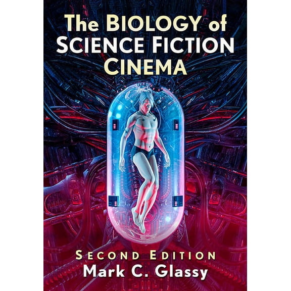 The Biology of Science Fiction Cinema, 2d ed., (Paperback)