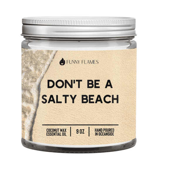 Don't Be A Salty Beach Candle