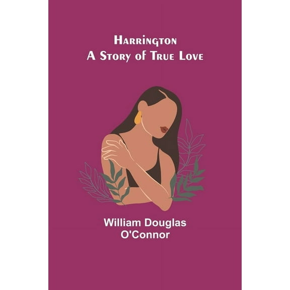Harrington: A Story of True Love, (Paperback)