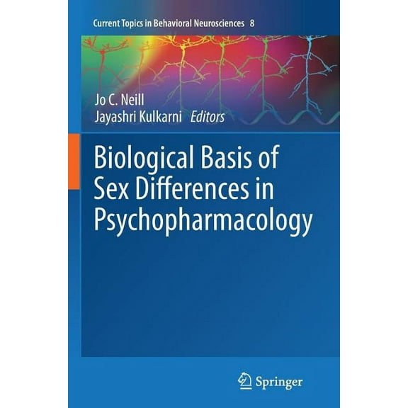 Current Topics in Behavioral Neuroscienc Biological Basis of Sex Differences in Psychopharmacology, Book 8, (Paperback)