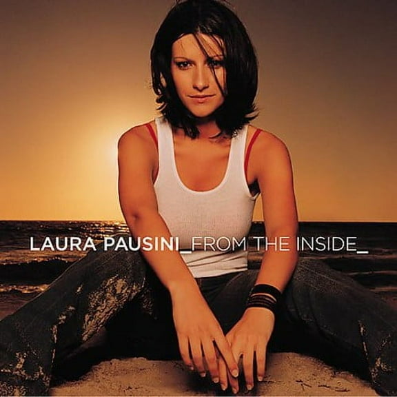 Laura Pausini - From the Inside - Music & Performance - CD