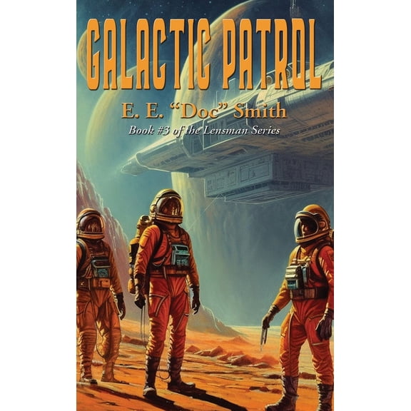 Lensman Galactic Patrol: A Positronic Book, Book 3, (Hardcover)