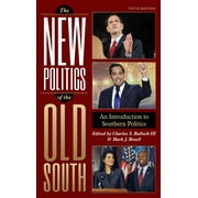 The New Politics of the Old South : An Introduction to Southern Politics, Fifth Edition (Edition 5) (Paperback)
