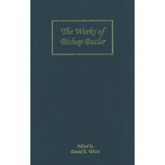 Rochester Studies in Philosophy The Works of Bishop Butler, Book 14, (Hardcover)