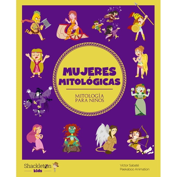 Libro Mujeres Mitologicas Tapa Blanda, Autor Victor Sabate, Editorial Shackleton Kids
