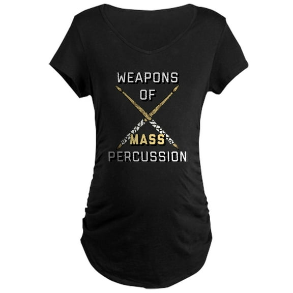 CafePress - Weapons Of Mass Percussion Maternity Dark T Shirt - Maternity Dark T-Shirt