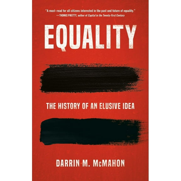 Equality: The History of an Elusive Idea, (Hardcover)