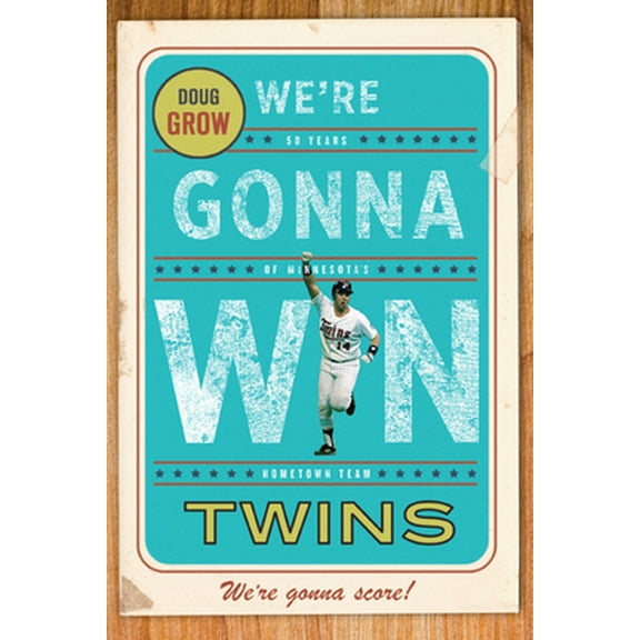 Pre-Owned We're Gonna Win, Twins! (Hardcover) 0816656215 9780816656219