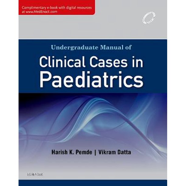 Undergraduate Manual Of Clinical Cases In Paediatrics E Book Ebook Walmart Com Walmart Com