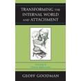 thumbnail image 2 of Transforming the Internal World and Attachment, Volume II: Clinical Applications, 2 of 2