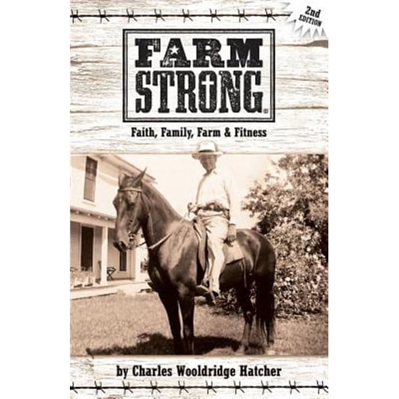 Farm Strong: Faith, Family, Farm & Fitness