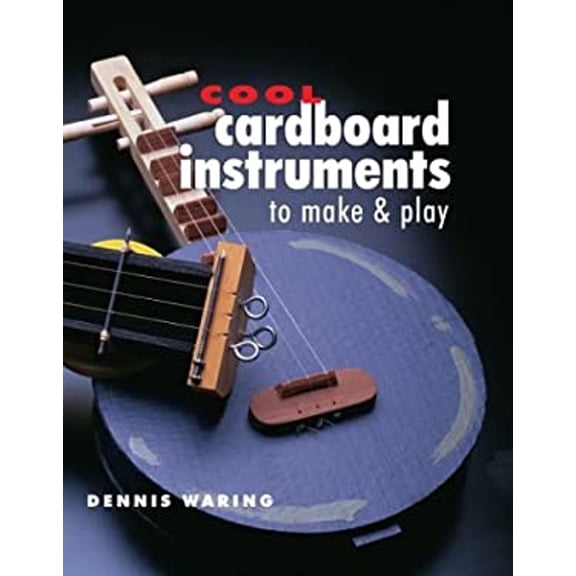 Pre-Owned Cool Cardboard Instruments to Make & Play (Hardcover) 1895569621 9781895569629