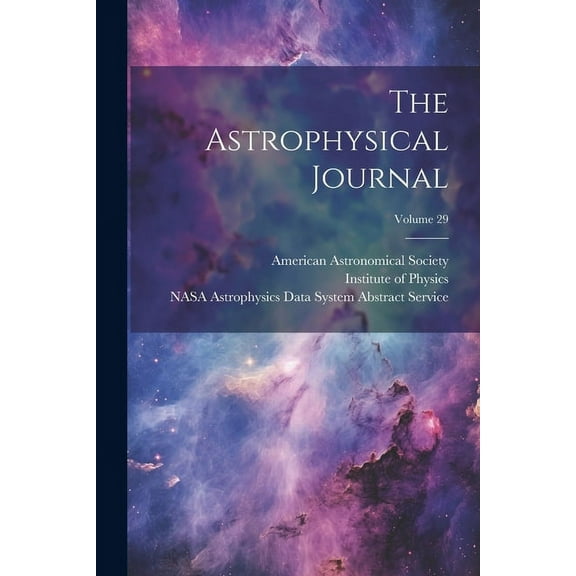 The Astrophysical Journal; Volume 29 (Paperback)