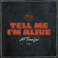 thumbnail image 1 of Tell Me I'm Alive - White Colored Vinyl, 1 of 1