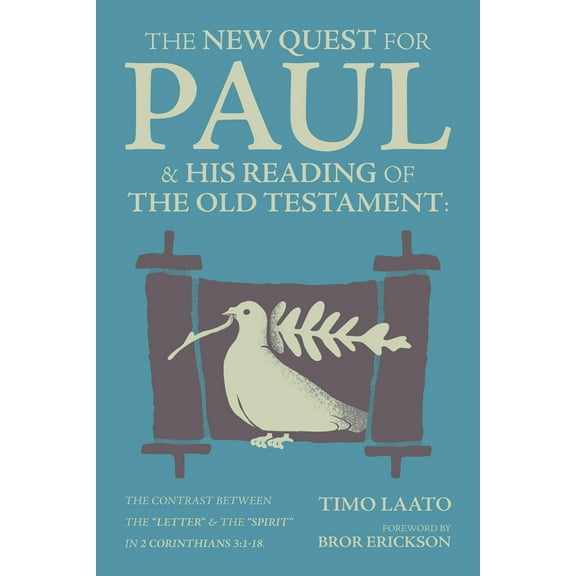 The New Quest for Paul and His Reading of the Old Testament : The contrast between the "Letter" & the "Spirit" in 2 Corinthians 3:1-18 (Hardcover)