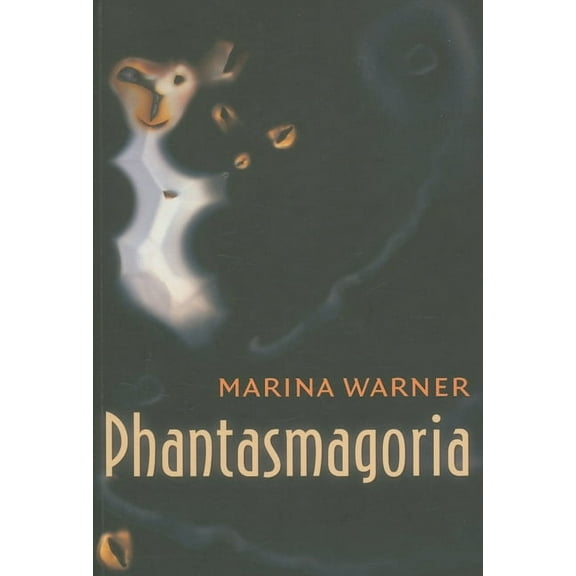 Phantasmagoria: Spirit Visions, Metaphors, and Media Into the Twenty-First Century, (Paperback)