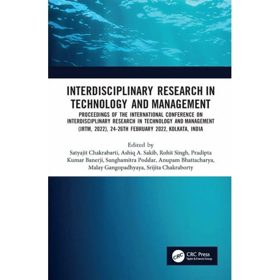 Interdisciplinary Research in Technology and Management: Proceedings of the International Conference on Interdisciplinar, (Hardcover)