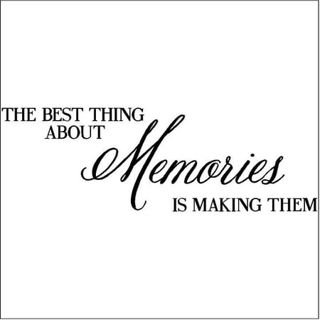 The Best Thing About Memories Is Making Them Vinyl lettering wall decal quote sticker (Best Sayings About Success)