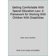 Getting Comfortable With Special Education Law: A Framework for Working With Children With Disabilities [Paperback - Used]