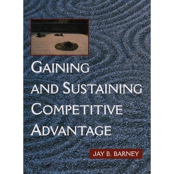 Pre-Owned Gaining and Sustaining Competitive Advantage (Hardcover) 0201512858 9780201512854