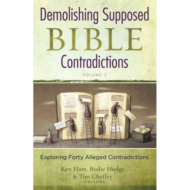 Demolishing Supposed Bible Contradictions Volume 2