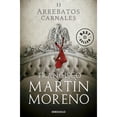 thumbnail image 1 of Libro Arrebatos Carnales Ii ( Arrebatos Carnales 2 ) Tapa Blanda, Autor Francisco Martin Moreno, Editorial Debolsillo, 1 of 1