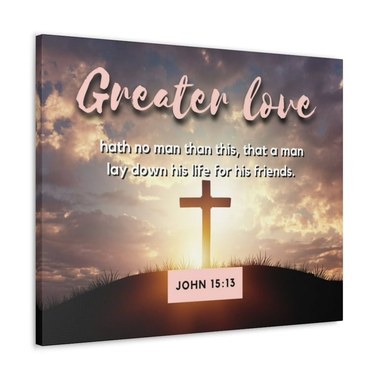Scripture Walls Greater Love Cross John 15:13 Bible Verse Canvas