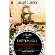 Below the Convergence: Voyages Toward Antarctica 1699-1839, Used [Paperback]