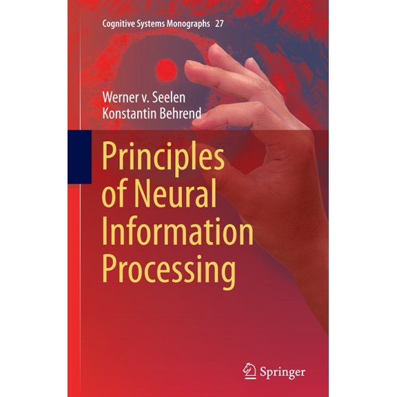 Cognitive Systems Monographs Principles of Neural Information Processing, Book 27, (Paperback)