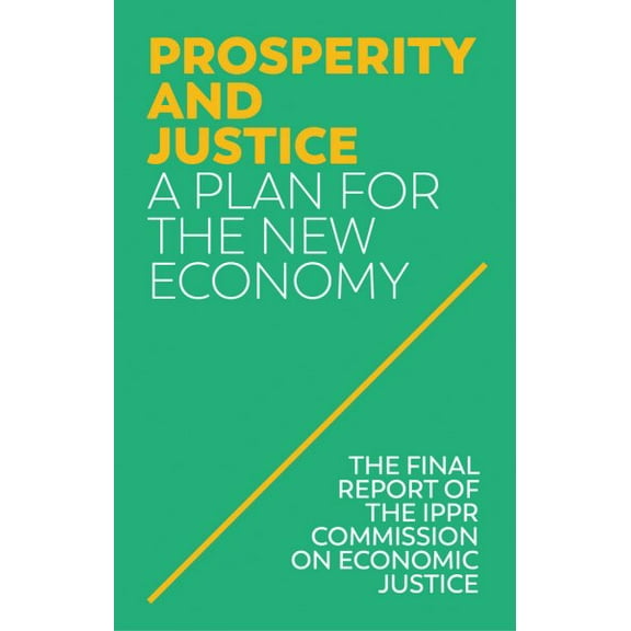 Prosperity and Justice: A Plan for the New Economy (Hardcover)