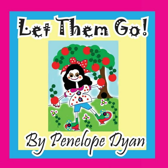 Let Them Go!, (Paperback)