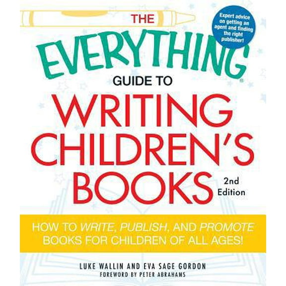 Pre-Owned The Everything Guide to Writing Children's Books: How to Write, Publish, and Promote Books for Children of All Ages! (Paperback) 1440505497 9781440505492