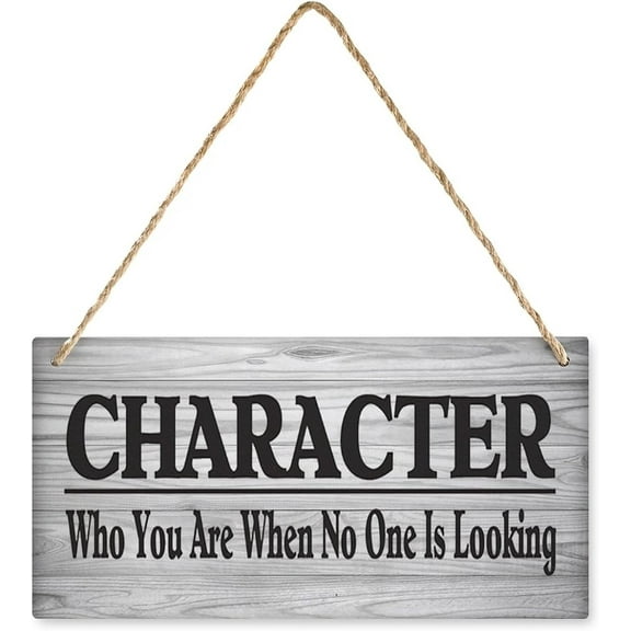 Home Wall Decor Signs Character Is Who You Are When No One Else Is Looking Wooden Wall Art Decor Decorative Plaque Sign For House Family Living Room Bedroom Kitchen 12X 6 Inch