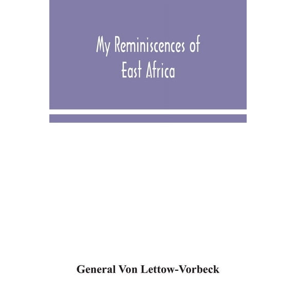 My reminiscences of East Africa, (Paperback)