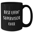 thumbnail image 2 of Best Effin Supervisor Ever Funny Inspirational Mug Gifts for Supervisors on Their Birthday Unique Supervisor Gifts from Boss to Favorite Supervisor, 2 of 5