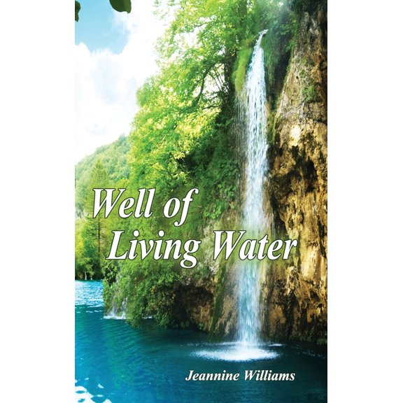 Well of Living Water: Gift Edition (Hardcover)