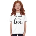 thumbnail image 4 of Motivational Do More of What You Love Girls Kids T Shirt Tees Teen Brisco Brands S, 4 of 5